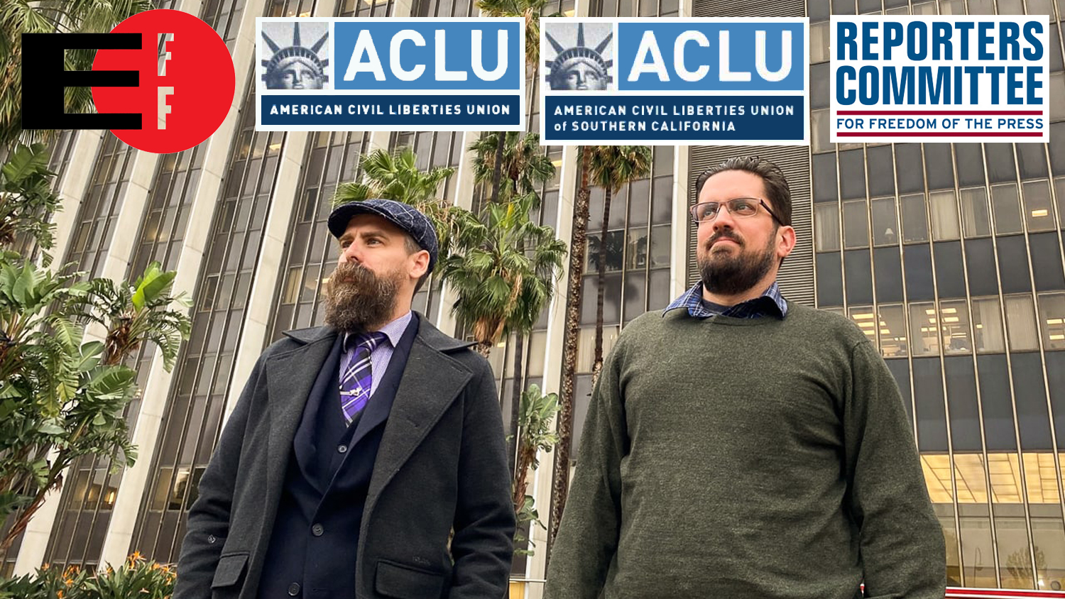 ACLU, EFF, RCFP, ACLU SoCal